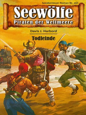 cover image of Seewölfe--Piraten der Weltmeere 297